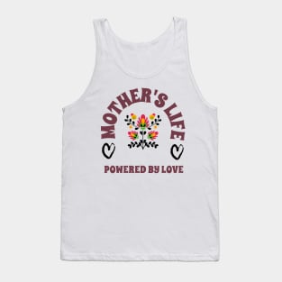 mother life powered by love Tank Top